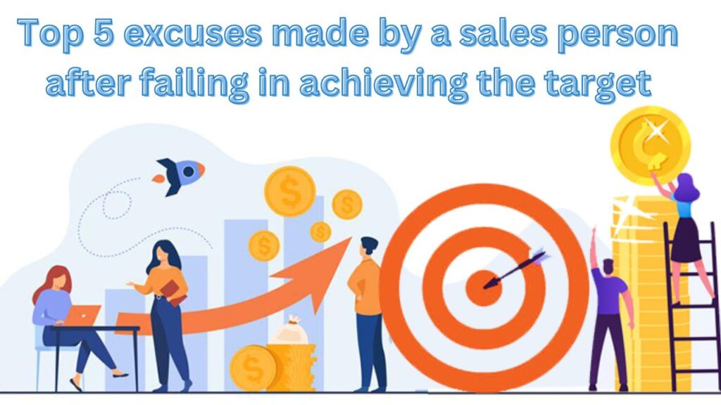 Top 5 excuses made by a salesperson